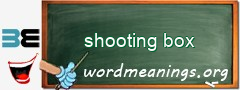 WordMeaning blackboard for shooting box